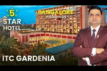 ITC Gardenia, Bangalore - Luxury 5-Star Hotel For Dream Weddings