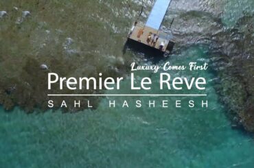 Premier Le Reve  Hotel & Spa Sahl Hasheesh
