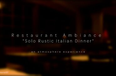Ambiance Series:  "Solo Rustic Dinner"