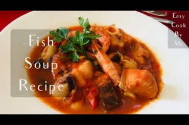 Italian Fish Soup | Easy Cook | Italian Recipe | Zuppa di Pesce