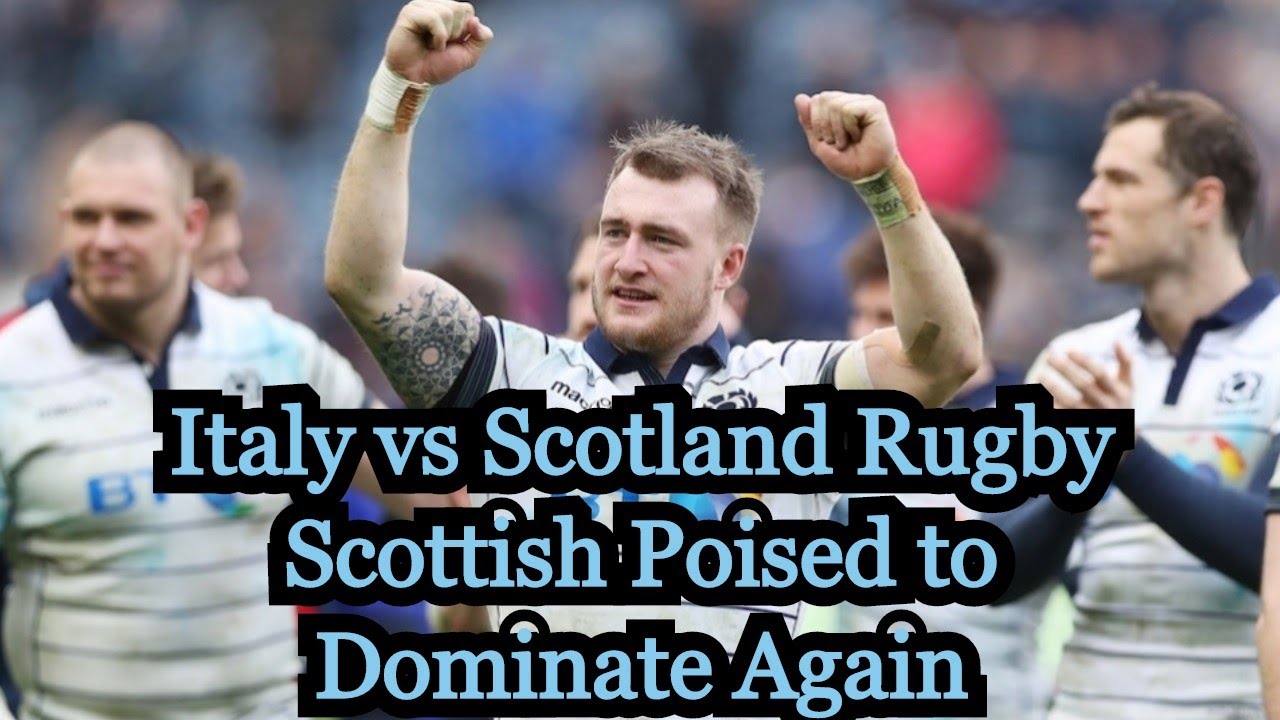 Can Scotland Dominate Italy on Italian Turf? Italy vs Scotland Rugby 2020 Prediction Can Scotland Dominate Italy on Italian Turf? Italy vs Scotland Rugby 2020 Prediction