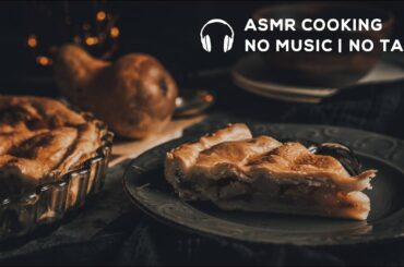 ASMR Cooking: Pear Pie Recipe | Thanksgiving Dessert | No Music | No Talk