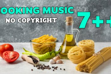 Cooking Background Music - Cooking Show Music Free Copyright - Food Music No Copyright