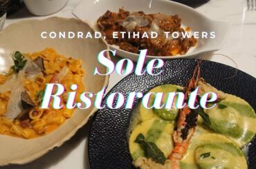 Sole Ristorante, Condrad, Etihad Towers, Abu Dhabi Launch ll Italian Restaurant in Abu Dhabi