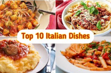 Top 10 Italian food Dishes