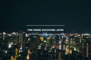 First Fine Dining Experience - Shiroyama Hotel Kagoshima Japan