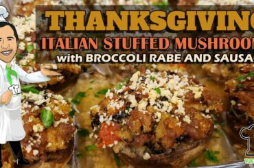 THANKSGIVING ITALIAN STUFFED MUSHROOMS with BROCCOLI RABE AND SAUSAGE RECIPE - YaEat