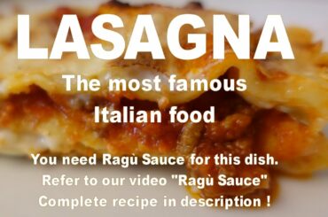 Lasagna  - The most famous Italian food !