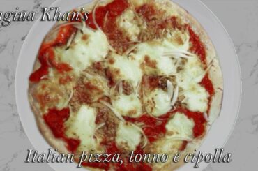 Tuna Fish Italian Pizza (Pizza Italiana Tonno e cipolla ) in Urdu Hindi - Nagina Khan's