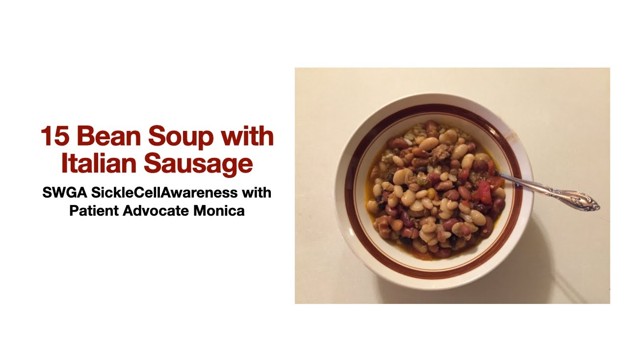 HamBeens 15 Bean Soup with Italian Sausage | SWGA SickleCellAwareness with Patient Advocate Monica HamBeens 15 Bean Soup with Italian Sausage | SWGA SickleCellAwareness with Patient Advocate Monica