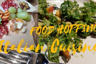 FOOD HOPPING|| ITALIAN CUISINE