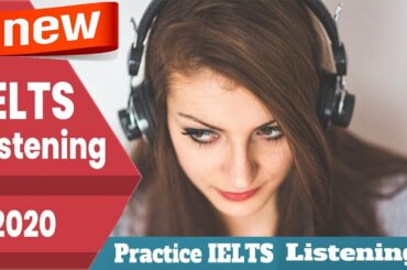 ielts listening new 2020 | ielts listening