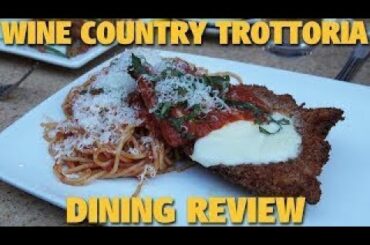 Wine Country Trattoria Dining Review | Disney California Adventure