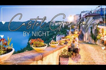 Castel Gandolfo by night | Anniversary Dinner date 13/08/20 Latepost