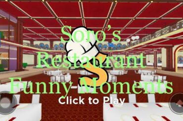 Soro’s Restaurant Funny Moments