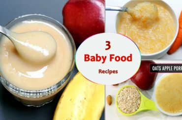 3 Baby food recipes || 7 to 12 months baby food || Healthy & tasty baby food