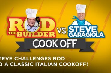 Rod the Builder vs. Steve Garagiola in classic Italian cook-off, 11 p.m.