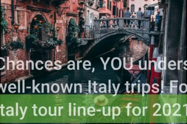 All about Top 10 Italy Tours & Vacation Packages 2021 - 5561 Reviews