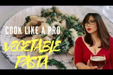COOK LIKE A PRO, VEGETABLE ORECCHIETTE PASTA