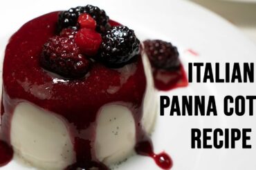 Panna Cotta Recipe, an Italian Delicious Dessert