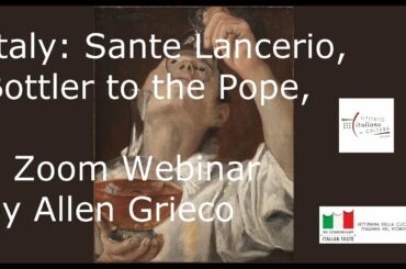 The Wines of Renaissance Italy: Sante Lancerio, Bottler to the Pope, a Zoom Webinar by Allen Grieco