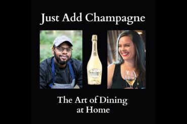Just Add Champagne - The Art of Dining at Home