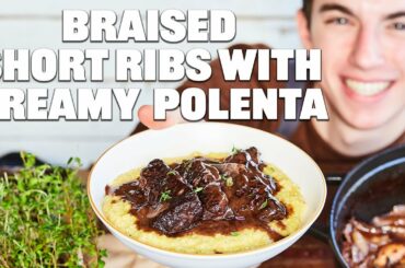 Red Wine Braised Short Ribs With Creamy Polenta | Eitan Bernath