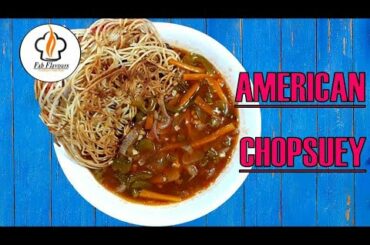 American Chopsuey | Veg Chopsuey | American Cuisine | Italian Cuisine | Chinese Cuisine|Fab Flavours