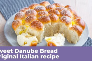 SWEET DANUBE BREAD - Original Italian Recipe