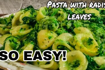 PASTA || WITH || RADISH || LEAVES  Quick and Easy Italian Pasta Recipe