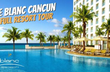 Le Blanc Spa Resort Cancun | Full Walkthrough Tour 4K | 2020
