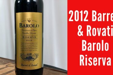 2012 Barreri & Rovati Barolo Riserva Wine Review