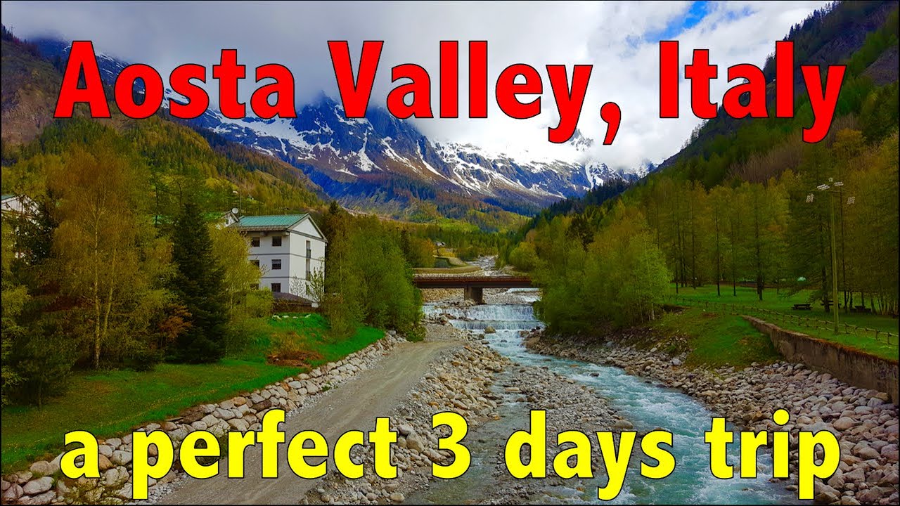 3 Days Trip to Aosta Valley (Valle D'Aosta) Italy | Italian Alps | Mont Blanc | Courmayeur | SKYWAY 3 Days Trip to Aosta Valley (Valle D'Aosta) Italy | Italian Alps | Mont Blanc | Courmayeur | SKYWAY