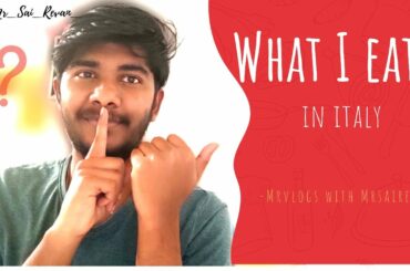 What I Eat in Italy | MrVlogs With MrSaiRevan | Telugu vlogs in Italy |