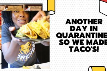 Taco Night in QUARANTINE!