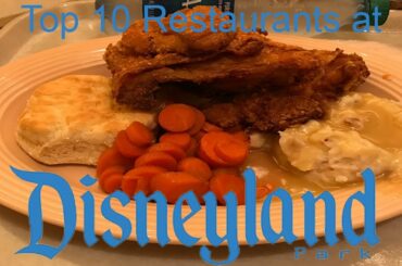 Top 10 Restaurants in Disneyland Park | Disneycember 2020