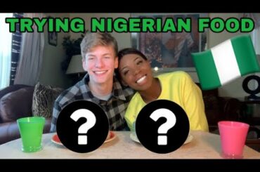 MY POLISH/ITALIAN BOYFRIEND TRIES NIGERIAN FOOD FOR THE FIRST TIME !