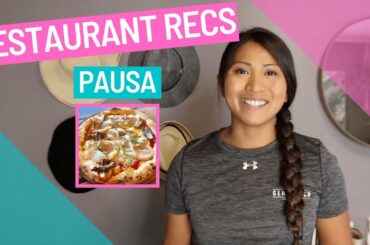 Restaurant Recs: Pausa