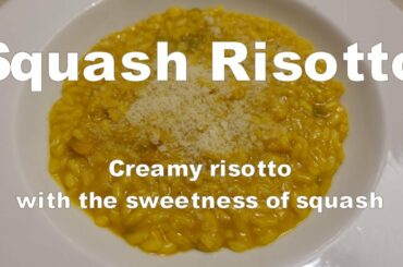 Squash Risotto - Creamy risottowith the sweetness of squash!