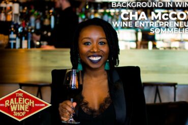 Cha McCoy: Background in Wine (1/4)