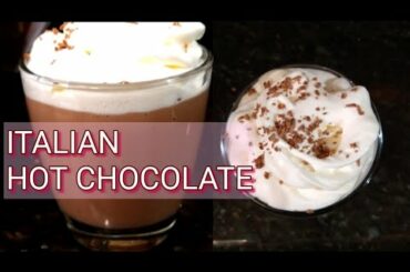 RICH AND CREAMY ITALIAN HOT CHOCOLATE RECIPE | KIDS FAVORITE | WINTER SPECIAL |