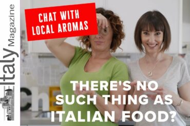 Why There's No Such Thing as Italian Food with Local Aromas Sisters