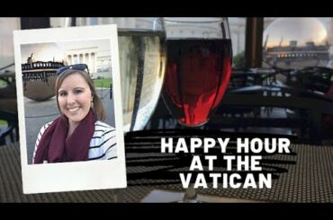 Happy Hour at the Vatican?! | 12 Days in Italy