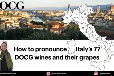 Pronunciation of Italy's 77 DOCG wines and key grapes