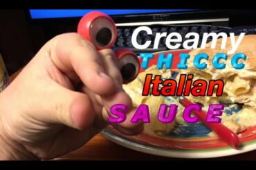 Cooking with Hand Eyes: Creamy Thicc Italian Sauce