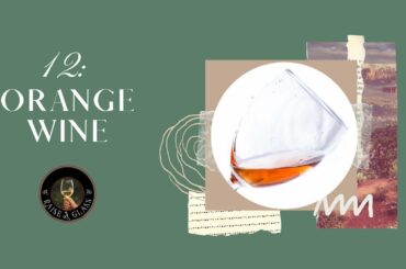 A Discussion and Description of Orange Wines