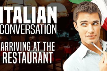 Learn Italian with Conversations: #8 - Arriving at the Restaurant | OUINO.com