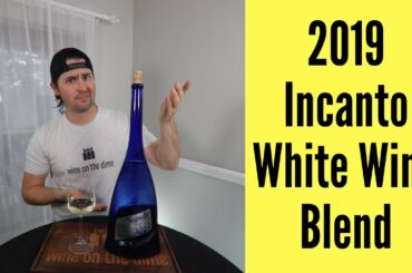 2019 Incanto White Wine Blend Wine Review