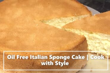 Three Ingredients Oil Free Italian Sponge Cake Recipe | By cook with style