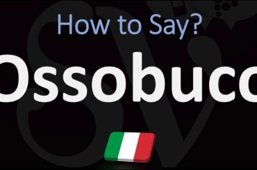 How to Pronounce Ossobuco? (CORRECTLY) | Italian Dish Pronunciation
